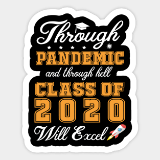 Through Pandemic And Through Hell Class Of 2020 With Excel Last Day Of School Back To School Summer Sticker